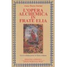 L'Opera Alchemica in Frate Elia