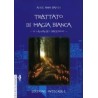 Trattato di Magia Bianca - Ristampa anastatica