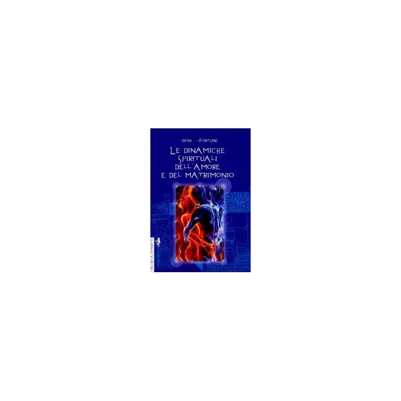 Le Dinamiche Spirituali dell'Amore e del Matrimonio