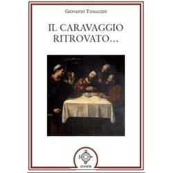 Il Caravaggio Ritrovato….