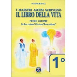 I Maestri Ascesi scrivono il Libro della Vita - Primo Volume