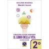 I Maestri Ascesi scrivono il Libro della Vita - Secondo Volume
