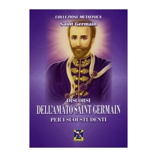 Discorsi dell'Amato Saint Germain per i Suoi Studenti