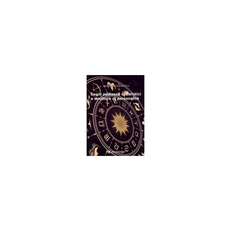 Segni Zodiacali Cabalistici e strutture di personalità