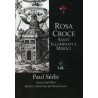 Rosa Croce. Santi, illuminati e mistici