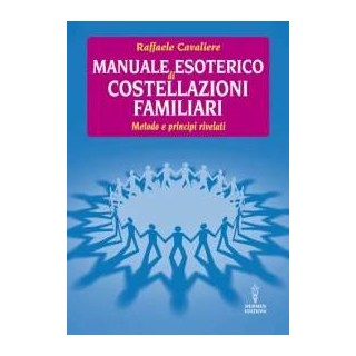 Manuale Esoterico di Costellazioni Familiari