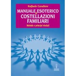 Manuale Esoterico di Costellazioni Familiari