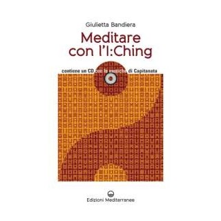 Meditare con l'I:Ching - Libro + CD