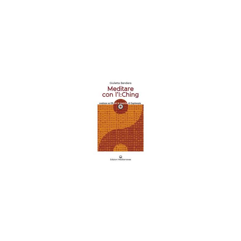 Meditare con l'I:Ching - Libro + CD