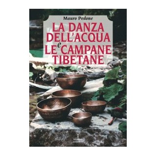 La Danza dell'Acqua e le Campane Tibetane