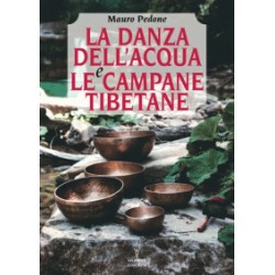 La Danza dell'Acqua e le Campane Tibetane