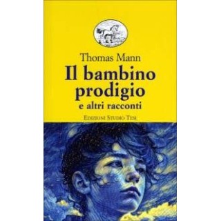 Il bambino prodigio e altri racconti
