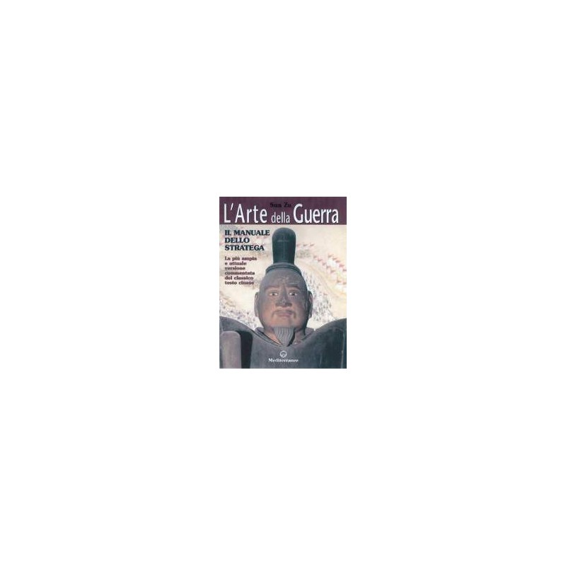 L'Arte della Guerra. Il manuale dello stratega