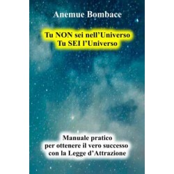 .Tu NON sei nell'Universo. Tu SEI l'Universo