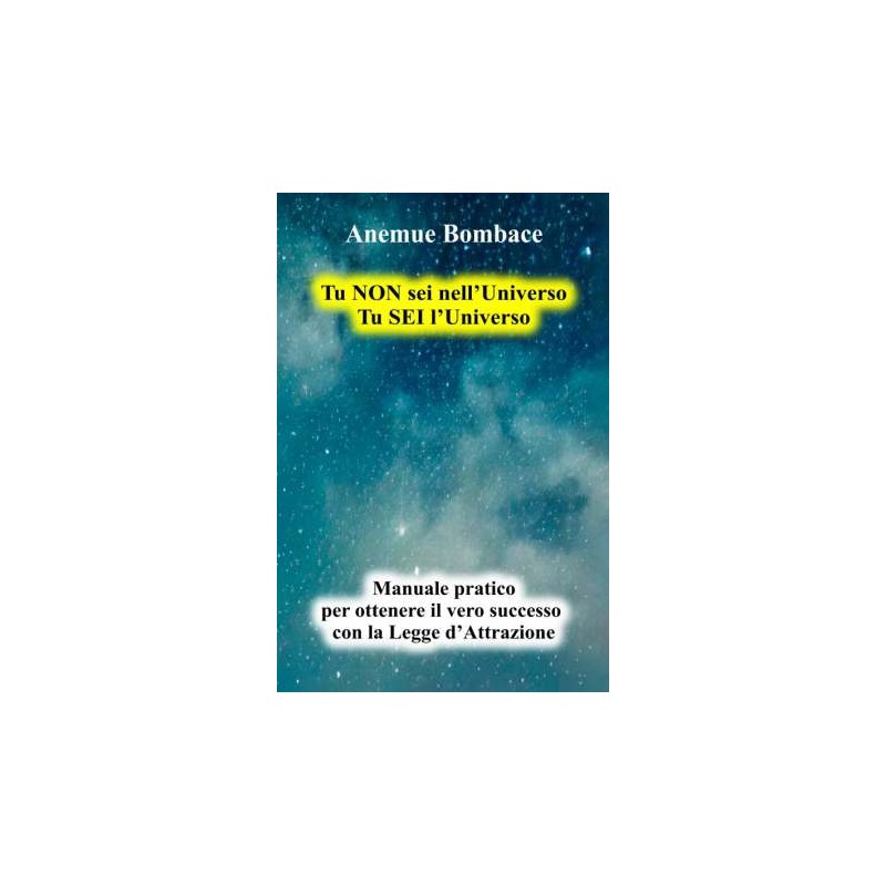 .Tu NON sei nell'Universo. Tu SEI l'Universo