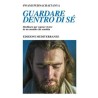 Guardare dentro di sé