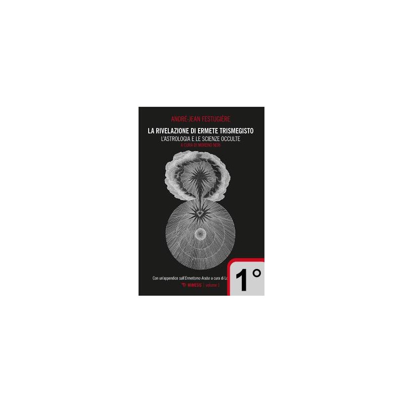 La rivelazione di Ermete Trismegisto - 1° vol