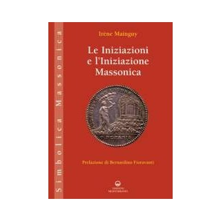 Le Iniziazioni e l' iniziazione Massonica