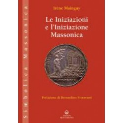 Le Iniziazioni e l' iniziazione Massonica