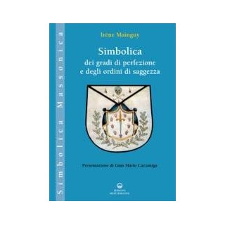 Simbolica dei Gradi di Perfezione e degli Ordini di Saggezza