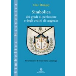 Simbolica dei Gradi di Perfezione e degli Ordini di Saggezza