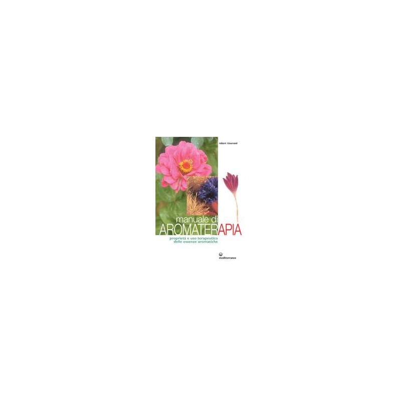 Manuale di Aromaterapia