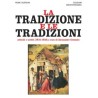 La Tradizione e le Tradizioni