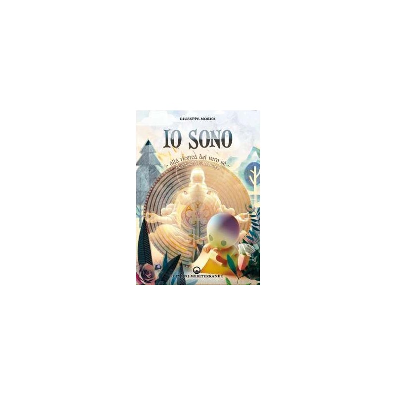 Io Sono. Alla ricerca del vero Sé