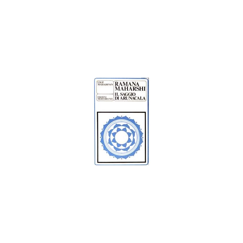 Ramana Maharshi. Il Saggio di Arunacala