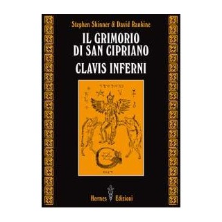 Il grimorio di San Cipriano. Clavis Inferni