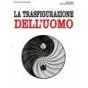 La Trasfigurazione dell'uomo