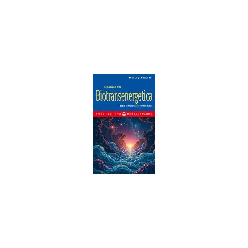 Iniziazione alla biotransenergetica