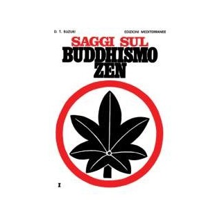 Saggi sul Buddhismo Zen 1° vol.