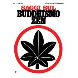 Saggi sul Buddhismo Zen 1° vol.