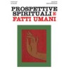 Prospettive spirituali e fatti umani