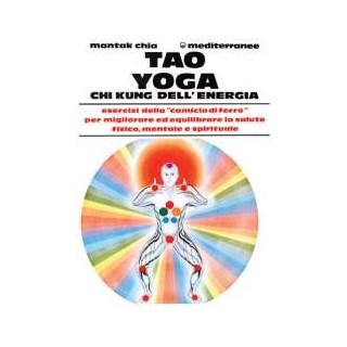 Tao Yoga - Chi Kung dell'Energia