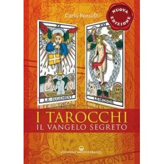 I Tarocchi. Il Vangelo segreto