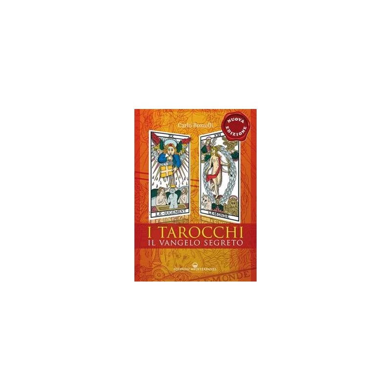 I Tarocchi. Il Vangelo segreto