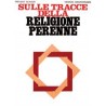 Sulle tracce della religione perenne