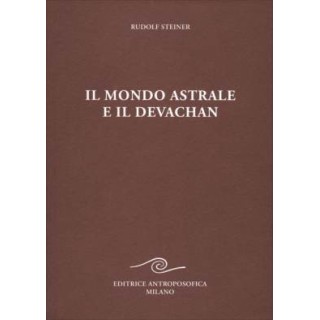 Il Mondo Astrale e il Devachan