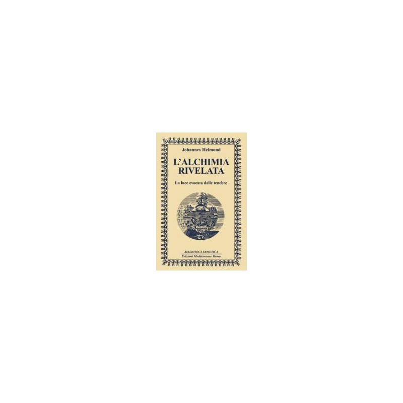 L'Alchimia rivelata [EDIZIONE INTONSA]