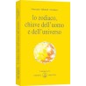 Lo Zodiaco, chiave dell'uomo e dell'universo
