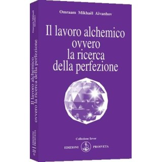 Il Lavoro alchemico ovvero la ricerca della perfezione