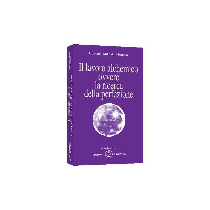 Il Lavoro alchemico ovvero la ricerca della perfezione