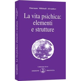 La Vita psichica: elementi e strutture
