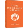 La Verità frutto della saggezza e dell'amore
