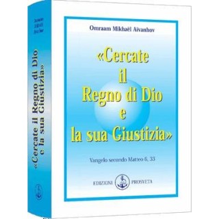 Cercate il Regno di Dio e la sua Giustizia