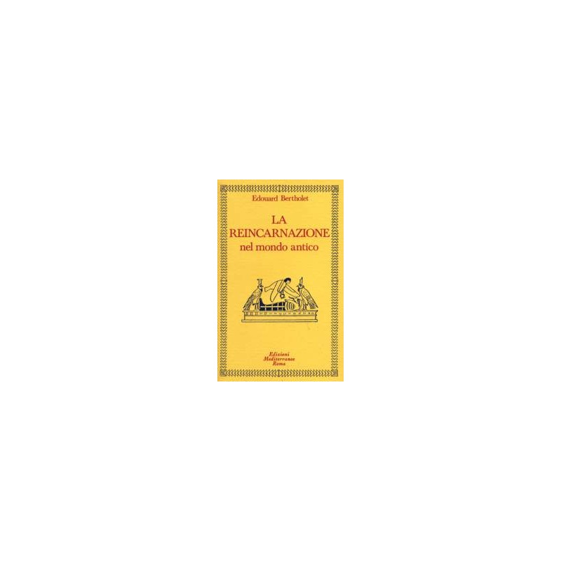 La Reincarnazione 1° Vol - Nel mondo antico [EDIZIONE INTONSA]