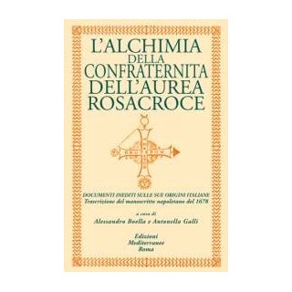 L’alchimia della Confraternita dell’ Aurea Rosacroce
