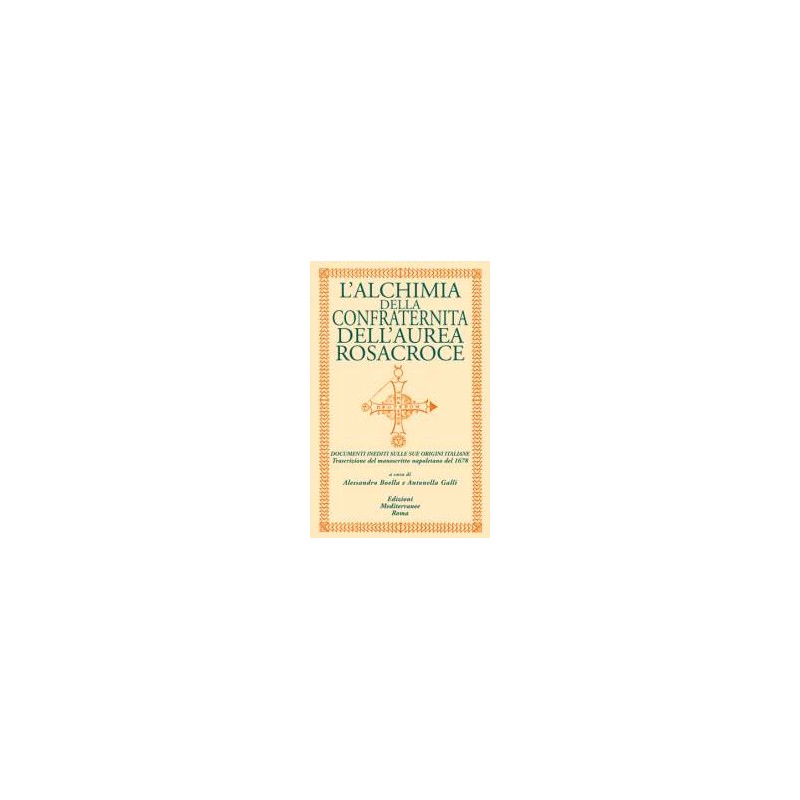 L’alchimia della Confraternita dell’ Aurea Rosacroce